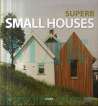 обложка книги Superb Small Houses книга Superb Small Houses, автор: Broto Carles